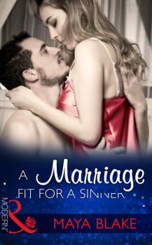A Marriage Fit For A Sinner - Майя Блейк 