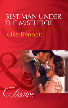 Best Man Under The Mistletoe - Jules Bennett 