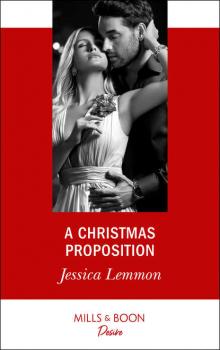 A Christmas Proposition - Jessica  Lemmon 