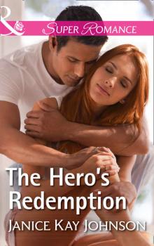 The Hero's Redemption - Janice Johnson Kay 