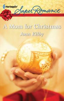 A Mom for Christmas - Joan  Kilby 