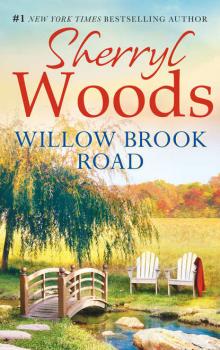 Willow Brook Road - Sherryl  Woods 