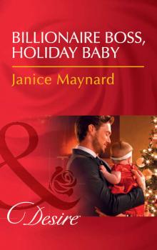 Billionaire Boss, Holiday Baby - Janice  Maynard 