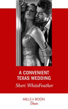 A Convenient Texas Wedding - Sheri  WhiteFeather 