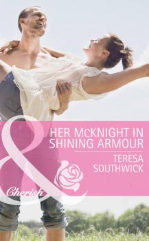 Her McKnight in Shining Armour - Teresa  Southwick 