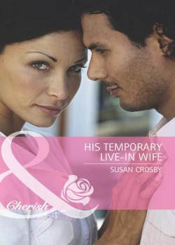 His Temporary Live-in Wife - Susan Crosby 