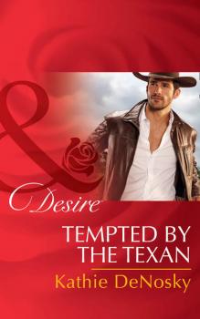 Tempted By The Texan - Kathie DeNosky 
