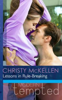 Lessons in Rule-Breaking - Christy McKellen 