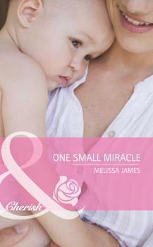 One Small Miracle - Melissa  James 