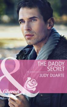 The Daddy Secret - Judy  Duarte 