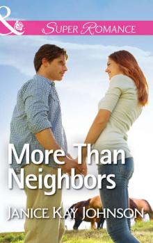 More Than Neighbors - Janice Johnson Kay 
