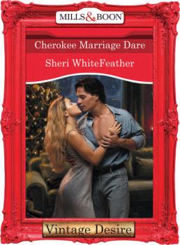 Cherokee Marriage Dare - Sheri  WhiteFeather 