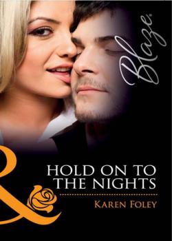 Hold on to the Nights - Karen  Foley 