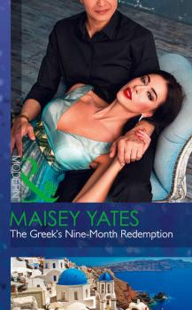 The Greek's Nine-Month Redemption - Maisey Yates 