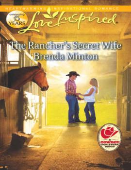 The Rancher's Secret Wife - Brenda  Minton 