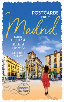 Postcards From Madrid: Married by Arrangement / Valdez's Bartered Bride / The Spanish Duke's Virgin Bride - Chantelle  Shaw 