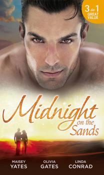 Midnight on the Sands: Hajar's Hidden Legacy / To Touch a Sheikh / Her Sheikh Protector - Maisey Yates 
