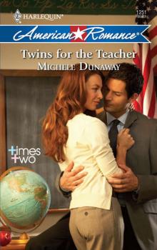 Twins for the Teacher - Michele  Dunaway 
