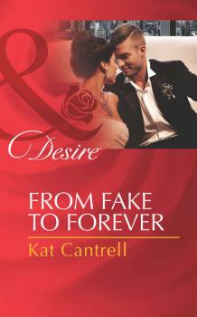 From Fake to Forever - Kat Cantrell 