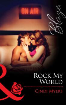 Rock My World - Cindi  Myers 