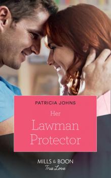 Her Lawman Protector - Patricia  Johns 