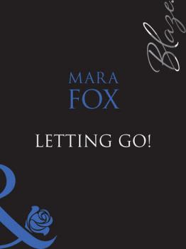 Letting Go! - Mara  Fox 