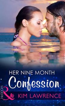 Her Nine Month Confession - KIM  LAWRENCE 