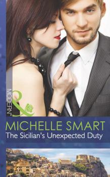 The Sicilian's Unexpected Duty - Michelle  Smart 