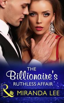 The Billionaire's Ruthless Affair - Miranda Lee 