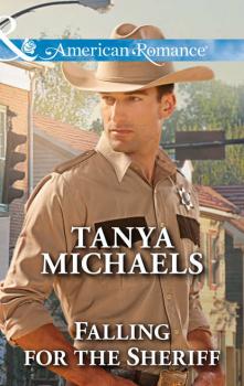 Falling for the Sheriff - Tanya  Michaels 