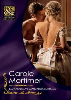 Lady Arabella's Scandalous Marriage - Carole  Mortimer 