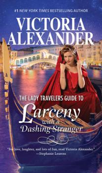 The Lady Travelers Guide To Larceny With A Dashing Stranger - Victoria  Alexander 