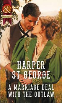 A Marriage Deal With The Outlaw - Harper George St. 