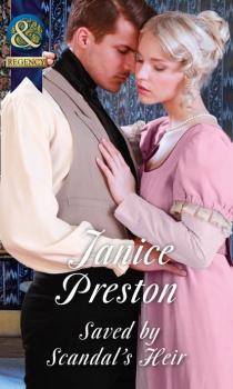 Saved By Scandal's Heir - Janice  Preston 