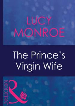 The Prince's Virgin Wife - Lucy  Monroe 