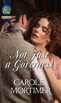 Not Just a Governess - Carole  Mortimer 