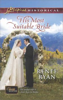 His Most Suitable Bride - Renee  Ryan 