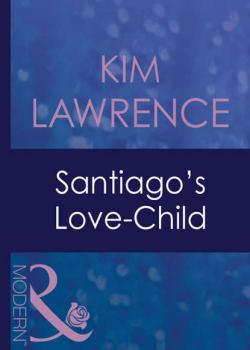 Santiago's Love-Child - KIM  LAWRENCE 