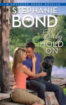 Baby, Hold On - Stephanie  Bond 