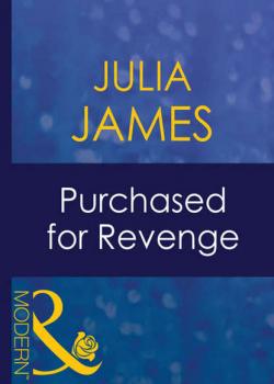 Purchased For Revenge - Julia James 