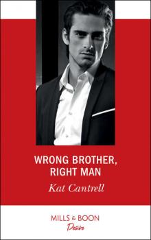 Wrong Brother, Right Man - Kat Cantrell 