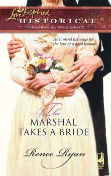 The Marshal Takes a Bride - Renee  Ryan 