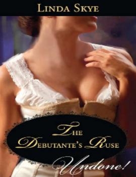 The Debutante's Ruse - Linda  Skye 