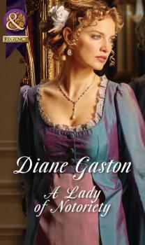 A Lady of Notoriety - Diane  Gaston 