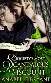 Society's Most Scandalous Viscount - Anabelle  Bryant 