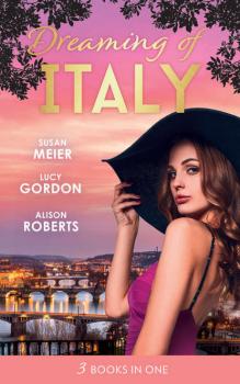 Dreaming Of... Italy: Daring to Trust the Boss / Reunited with Her Italian Ex / The Forbidden Prince - SUSAN  MEIER 