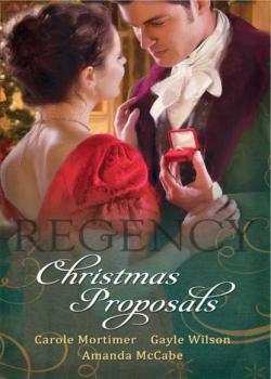 Regency Christmas Proposals: Christmas at Mulberry Hall / The Soldier's Christmas Miracle / Snowbound and Seduced - Amanda  McCabe 