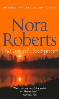 The Art Of Deception: the classic story from the queen of romance that you won’t be able to put down - Нора Робертс 