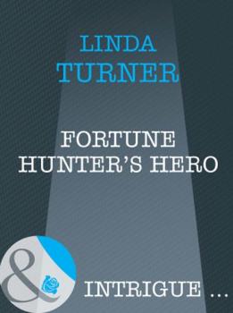 Fortune Hunter's Hero - Linda  Turner 
