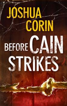 Before Cain Strikes - Joshua  Corin 